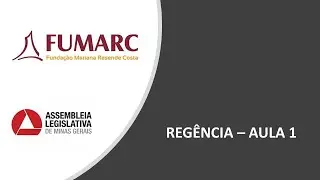 CURSO FUMARC - TEMAS  2022  - M&Oacute;DULO REG&Ecirc;NCIA - AULA 1