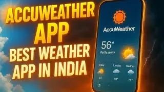 How to use AccuWeather App | Best Weather App in India | What is AccuWeather App | Review