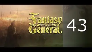 Revenge Play Fantasy General Ep.43 Steamrolling the countryside