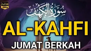 SURAH AL-KAHFI JUMAT BERKAH | Murottal Al-Quran yang sangat Merdu | By Alaa Aqel