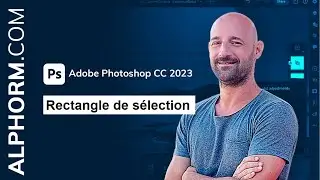 Formation Adobe Photoshop CC 2023 : Rectangle de s&eacute;lection