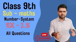 Number System Ex 1.5 | Complete Guide | By Sridhar Mishra | Brain Booster Guwahati