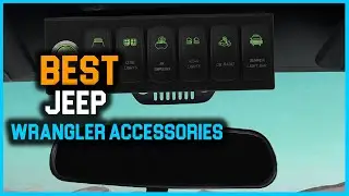 Top 6 Best Jeep Wrangler Accessories Review in 2026 - Which One Should You Buy?
