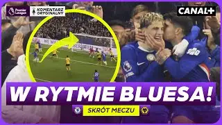 WILKI ZAGUBIONE W LONDYNIE! DOMINACJA THE BLUES! CHELSEA  &ndash; WOLVES, SKR&Oacute;T MECZU