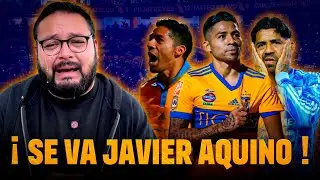 &iexcl;Javier Aquino NO renueva con Tigres! | &iexcl; Gracias Por Todo! 