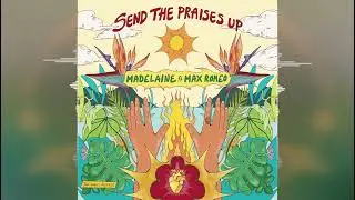 Madelaine & Max Romeo - Send The Praises Up [Jah Weel Records] 2024