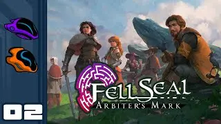 Let's Play Fell Seal: Arbiter's Mark - PC Gameplay Part 2 - The Best Kind Of Loophole