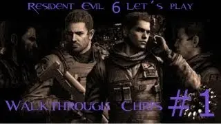 Resident Evil 6 walkthrough Chris | Episodio 1