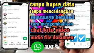 How to restore deleted chats, photos, videos, audio, documents on WhatsApp