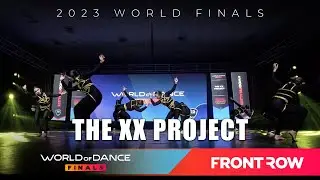 THE XX PROJECT | Team Division | World of Dance Finals 2023 | #WODFINALS23