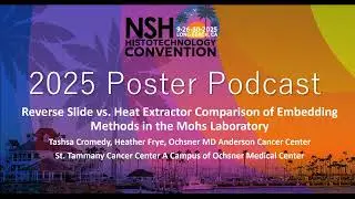 NSH poster Podcast (2025): Evaluating the Reverse Slide Embedding Method vs...