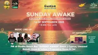 PM at Guaba Beach Bar | Cyprus, Limassol | 'SUNDAY AWAKE' Event | Progressive House / Melodic DJ Set