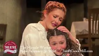 The Miracle Worker | A Powerful True Story | Swift Creek Mill Theatre