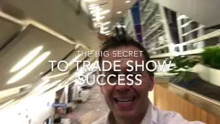 The #1 Biggest Secret To Trade Show Success