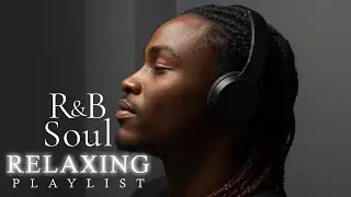 RnB Serenity &mdash; Slow & Calm RnB Playlist