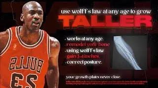 How to GROW taller at ANY AGE using Wolff's Law!