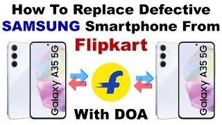 Как заменить неисправный смартфон SAMSUNG на Flipkart, используя сертификат DOA &mdash; Gyan Unboxer TV