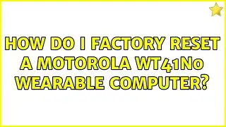 How do I factory reset a Motorola WT41N0 wearable computer?