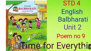 poem number 9 time for everything 4th standard English medium student English balbharti SSC board