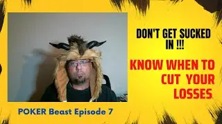PokerBeast Ep 7: Poker Tip: Know when to cut your losses!