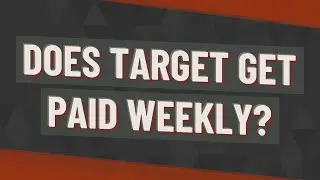 Does target get paid weekly?