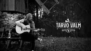 Tarvo Valm - Olen peagi kohal