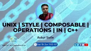 [CppIndia]  Unix-Style Composable Operations in C++ by Ankur Satle