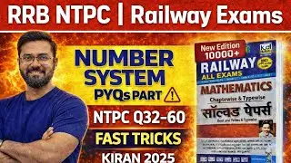 RRB NTPC Number System PYQ   Q32&ndash;60   Fast Calculation Tricks   Kiran 2025