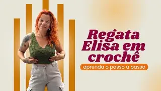 REGATA ELISA EM CROCHÊ| Base Triangular Moderna, Sofisticada e Fácil de Fazer