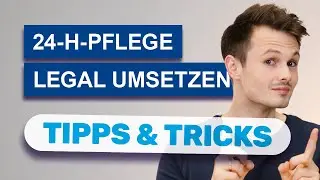 Legale Wege zur 24-Stunden-Pflege - Das m&uuml;sst ihr wissen!