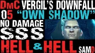 DmC Vergil's Downfall - Boss Fight - Hollow Vergil [Hell and Hell, NO DAMAGE, SSS COMBO] SamD