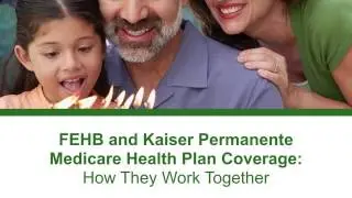 Enhancing your FEHB Medicare Coverage in Fresno  | Kaiser Permanente