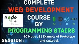 Node JS | Example of Prototype and Callback | Session 90