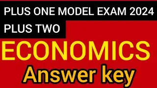 PLUS TWO & PLUS ONE ECONOMICS MODEL EXAM ANSWER KEY|PLUS TWO ECONOMICS/PLUS ONE ECONOMICS