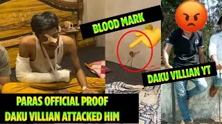 Paras Official Proof that DAKU Villian YT Try to Attack him | Paras Official Attack Video |