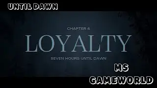 UNTIL DAWN | CHAPTER-4 