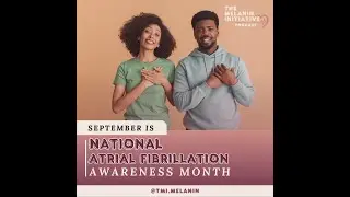 September is National Atrial Fibrillation (AFib) Awareness Month