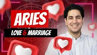 Aries - Love, Relationship, Marriage