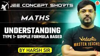 JEE Maths 2025 | Type 1 - Simple Formula Based Questions | Harsh Sir