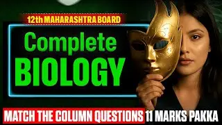 Complete Biology Match the Column Questions | 12th Maharashtra Board | by Radha Mam