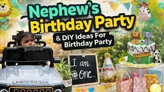 My Nephew&rsquo;s Birthday Party 🎂 | Simple & Budget Friendly | DIY Decorations & Fun | #birthday