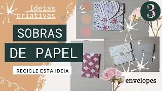 Como Fazer Envelopes Com Sobras de Papel | Make Envelopes With Your Paper Scraps