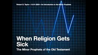 Lesson 1&mdash;Introduction to the Minor Prophets   SD 480p