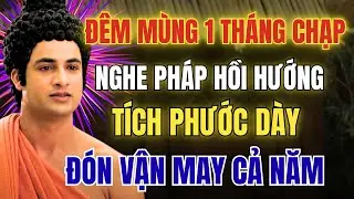Nghe Pháp Và Hồi Hướng 3 Câu Này Vào Mùng 1 Tháng Chạp – Tích Phước Dày, Đổi Vận Cả Gia Đình