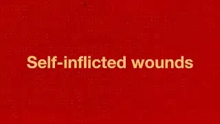 SELF-INFLICTED WOUNDS