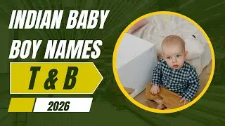 Unique indian Baby boy names starting with letter T & B for 2026 || T-letter and B-letter names