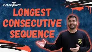 Longest Consecutive Sequence Problem | Detailed Explanation and Code (Java&nbsp;) | LeetCode 128