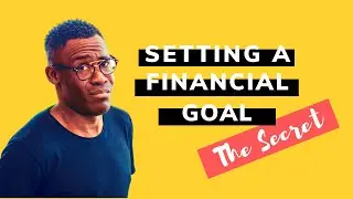 SETTING FINANCIAL GOALS