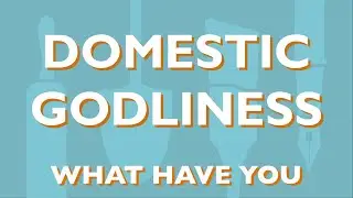 109: Domestic Godlines