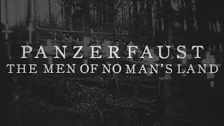 PANZERFAUST - The Men of No Man's Land (Official Lyric Video)